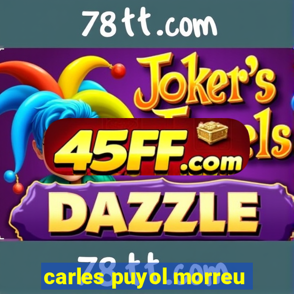 carles puyol morreu